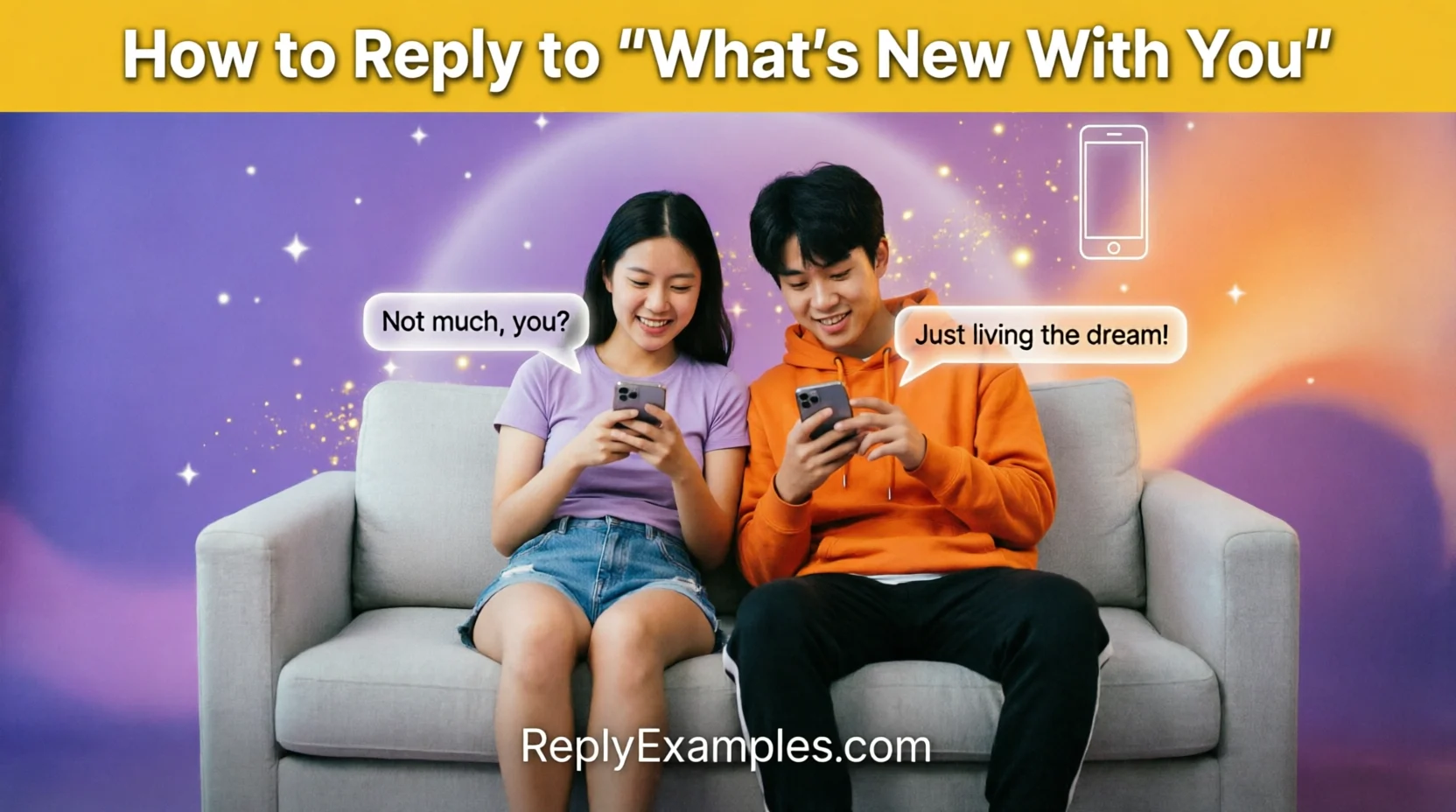 201+ How to Reply to “What’s New With You”