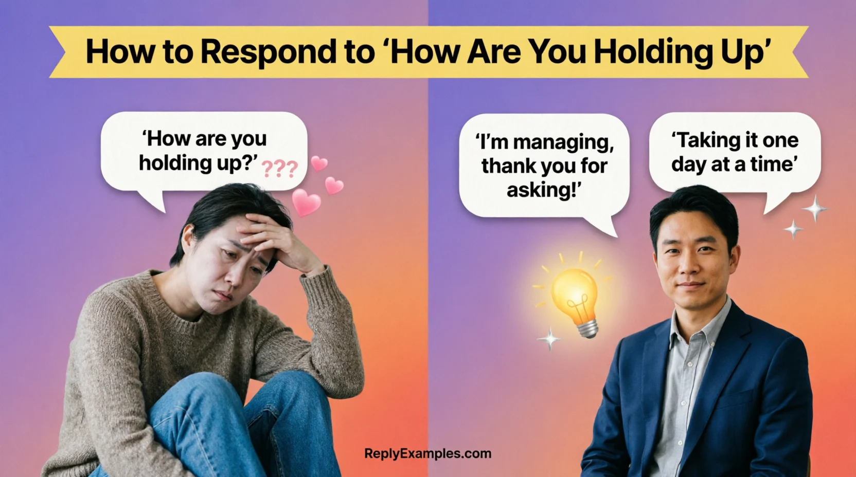 How to Respond to “How Are You Holding Up” in 2026