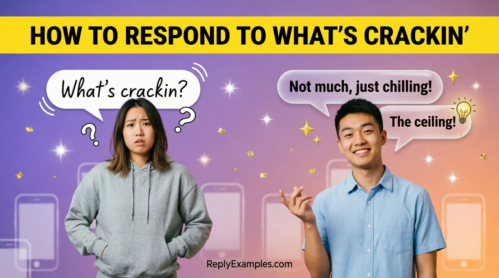 100+ How to Respond to What's Crackin