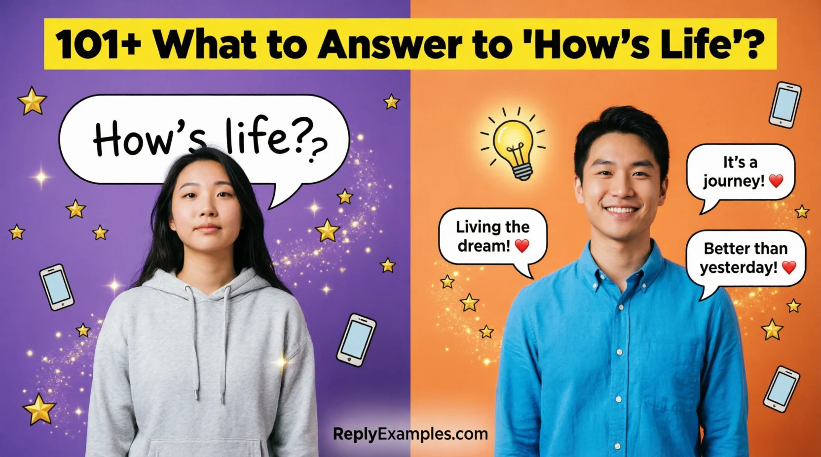 101+ What to Answer to “How’s Life”?