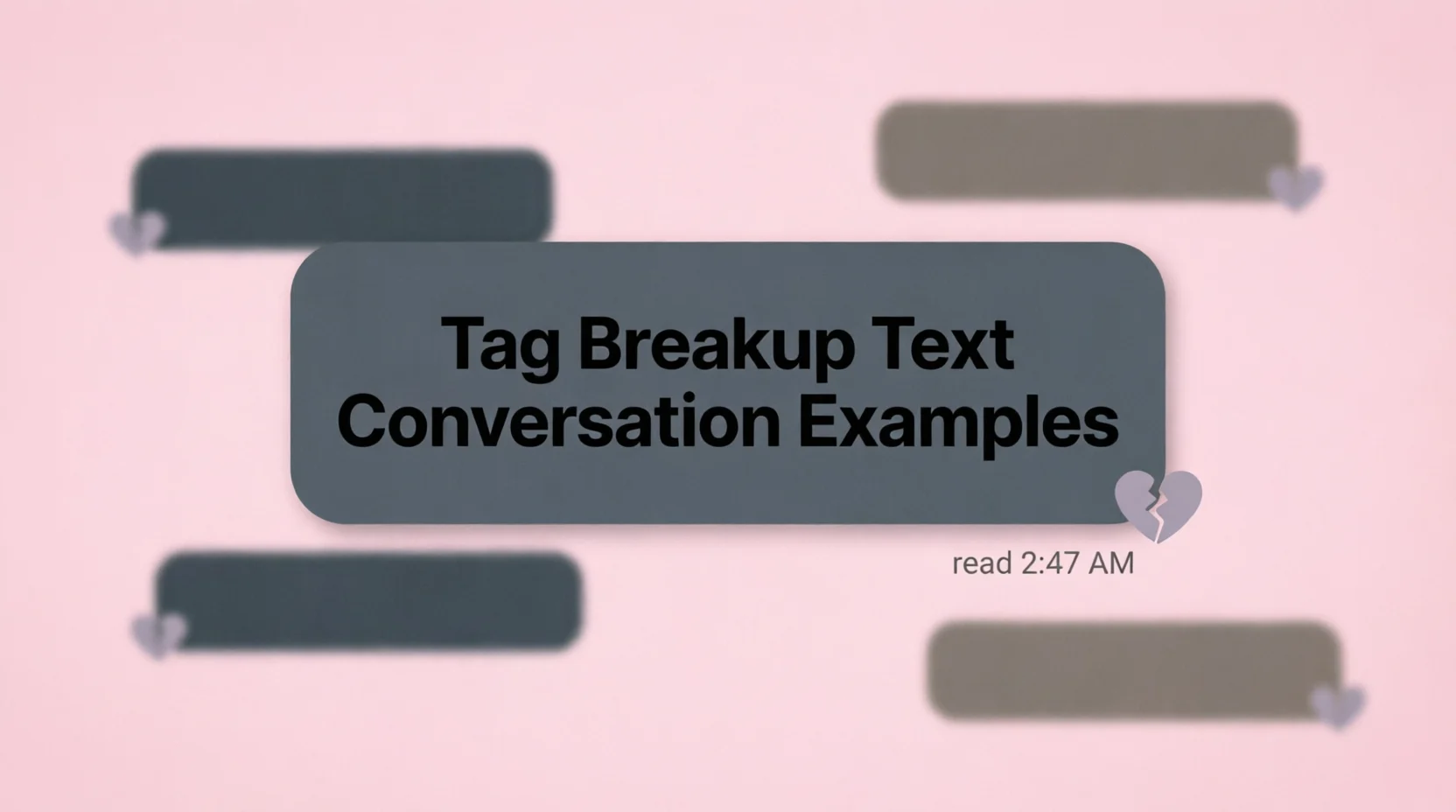 Tag Breakup Text Conversation2026